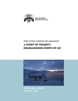 The Little Voices of Nunavut a Study of Women’S Homelessness North of 60