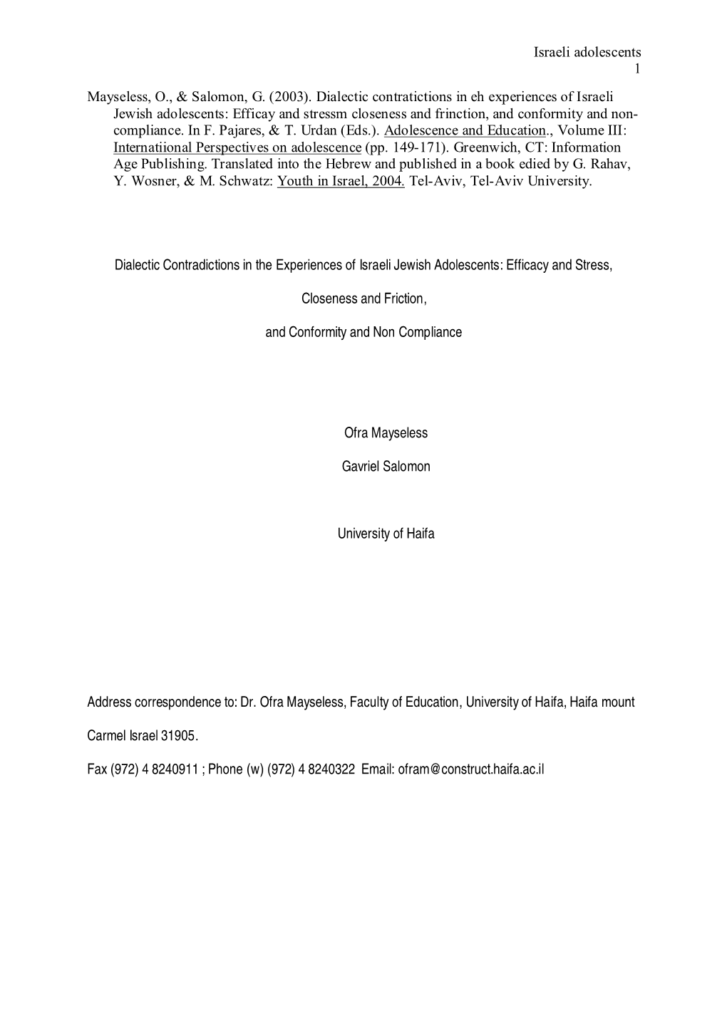 Israeli Adolescents 1 Mayseless, O., & Salomon, G. (2003). Dialectic