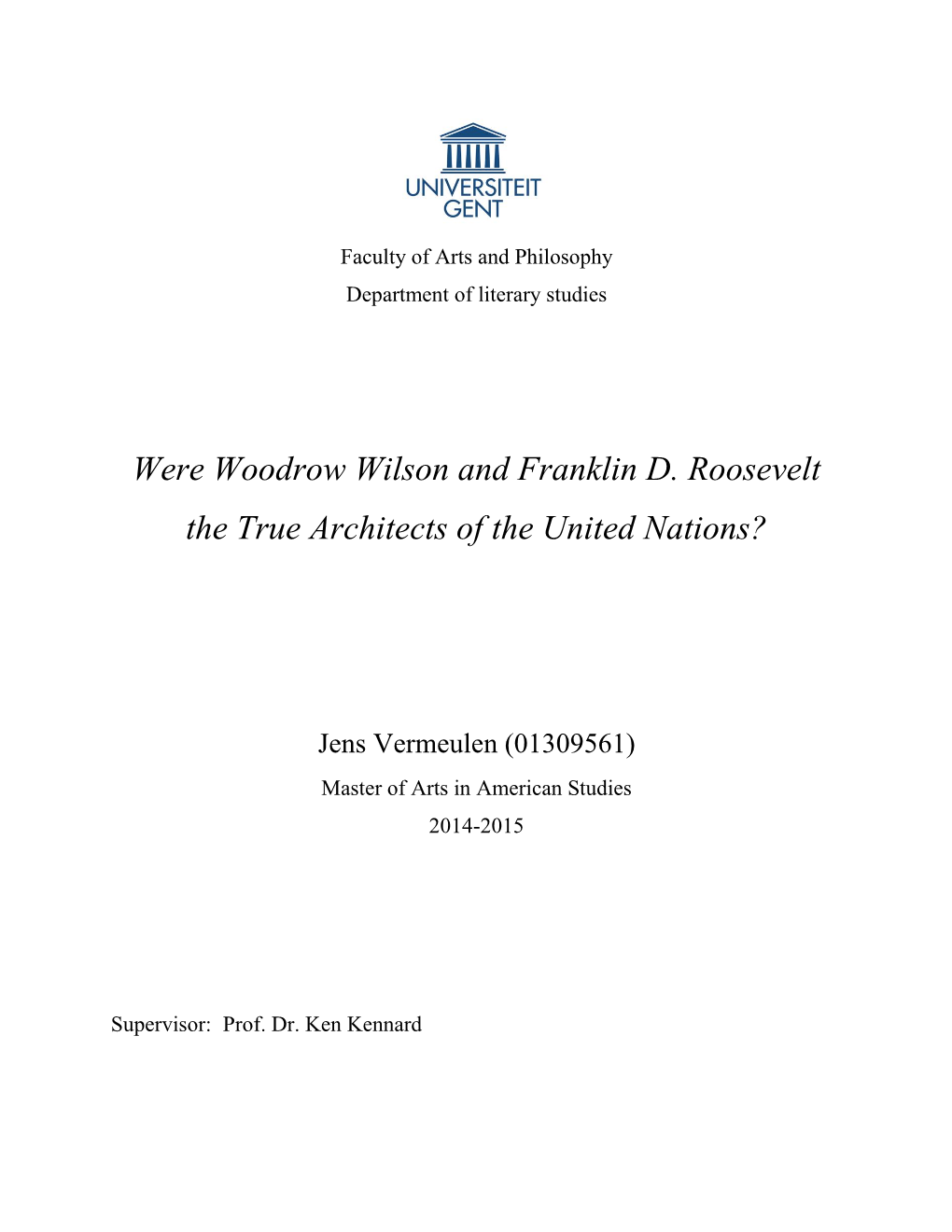 Were Woodrow Wilson and Franklin D. Roosevelt the True Architects of the United Nations?