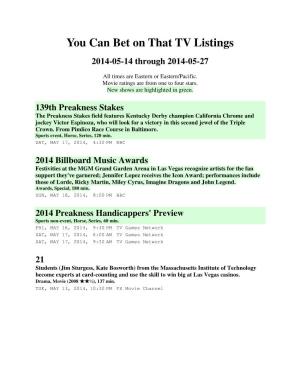 You Can Bet on That TV Listings 2014-05-14 Through 2014-05-27