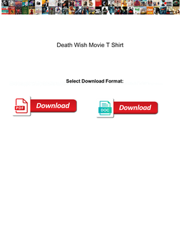 Death Wish Movie T Shirt