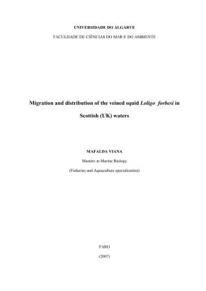 Migration and Distribution of the Veined Squid Loligo Forbesi in Scottish