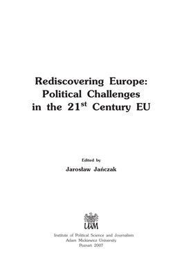 Rediscovering Europe: Political Challenges in the 21 Century EU