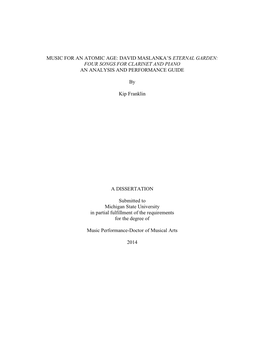 Music for an Atomic Age: David Maslanka’S Eternal Garden: Four Songs for Clarinet and Piano an Analysis and Performance Guide