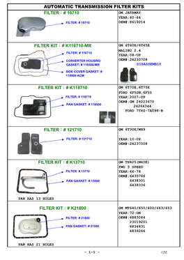 Automatic Transmission Filter Kits Filter：# 10710 Gm Jataway Year:60-64 Filter: # 10710 Oem#:8619214