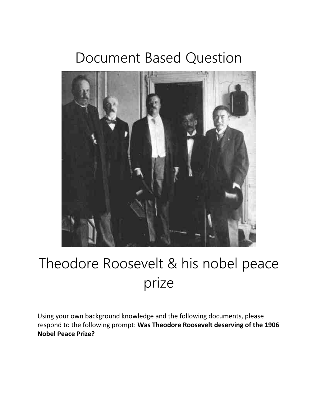 Document Based Question Theodore Roosevelt & His Nobel Peace Prize