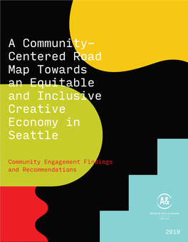 A Community- Centered Road Map Towards an Equitable and Inclusive Creative Economy in Seattle