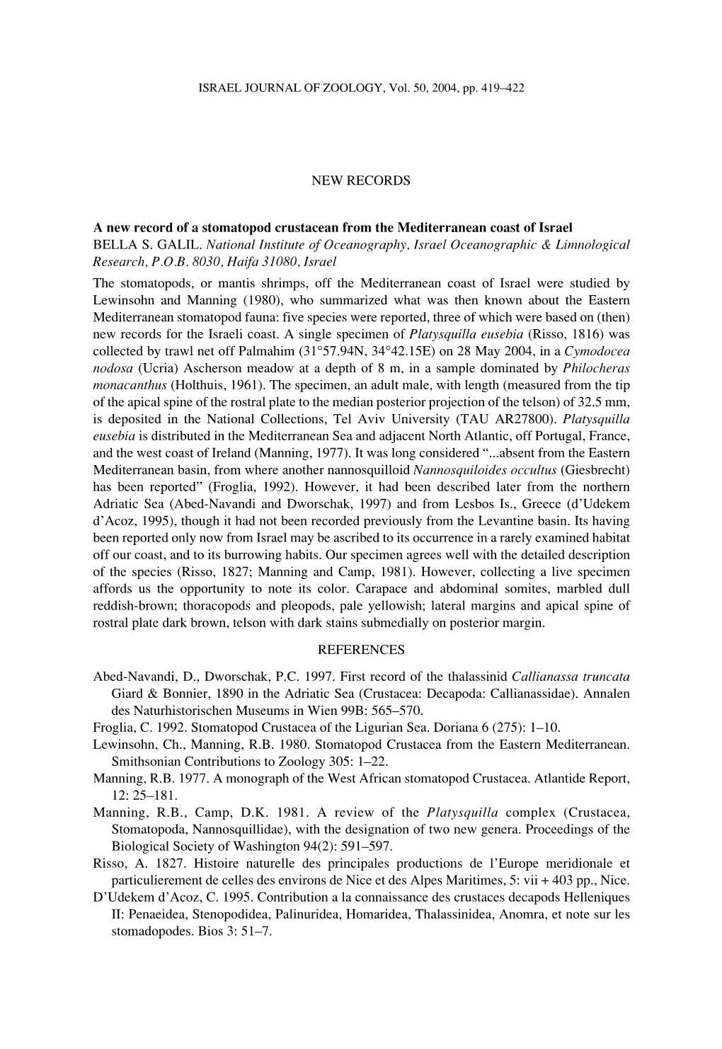 A New Record of a Stomatopod Crustacean from the Mediterranean Coast of Israel BELLA S