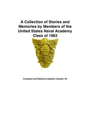 A Collection of Stories and Memories by Members of the United States Naval Academy Class of 1963
