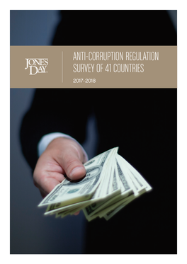 ANTI-CORRUPTION REGULATION SURVEY of 41 COUNTRIES 2017-2018 Jones Day