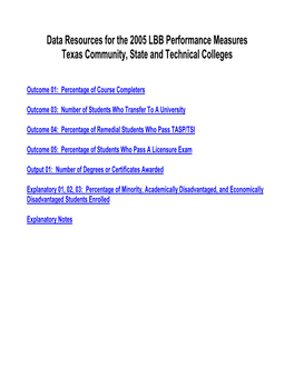 Data Resources for the 2005 LBB Performance Measures Texas Community, State and Technical Colleges