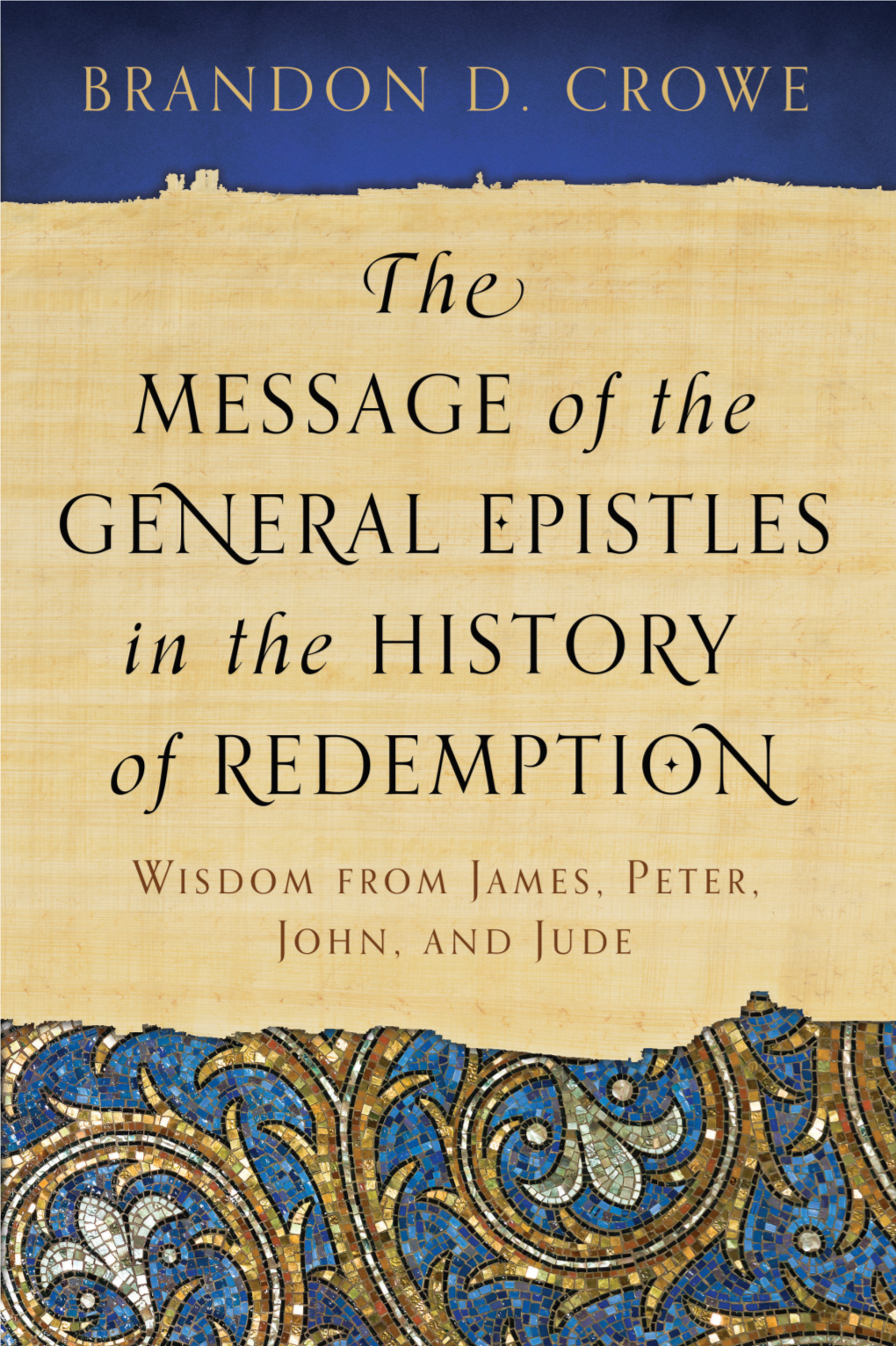 CROWE Message of the General Epistles in the History Of