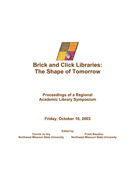 Brick and Click Libraries: the Shape of Tomorrow