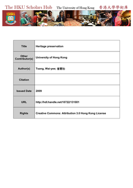 Title Heritage Preservation Other Contributor(S)University of Hong Kong Author(S) Tsang, Wai-Yee; 曾惠怡 Citation Issued Date