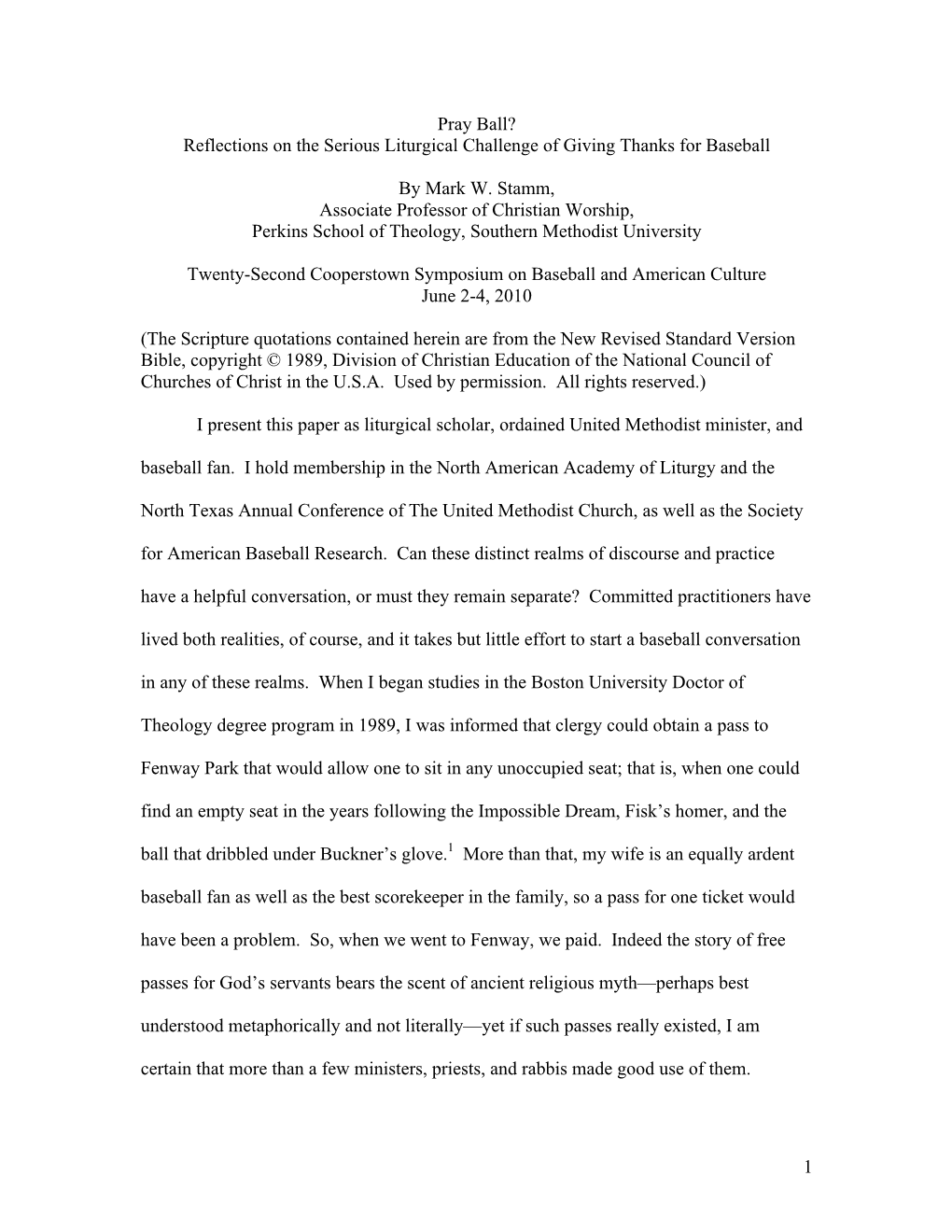 1 Pray Ball? Reflections on the Serious Liturgical Challenge of Giving Thanks for Baseball by Mark W. Stamm, Associate Professor