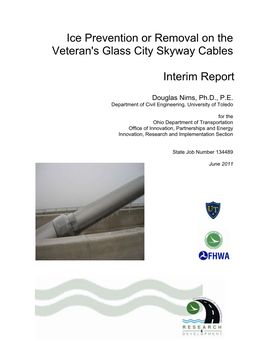 Ice Prevention Or Removal on the Veteran's Glass City Skyway Cables Interim Report