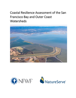 Coastal Resilience Assessment of the San Francisco Bay and Outer Coast Watersheds