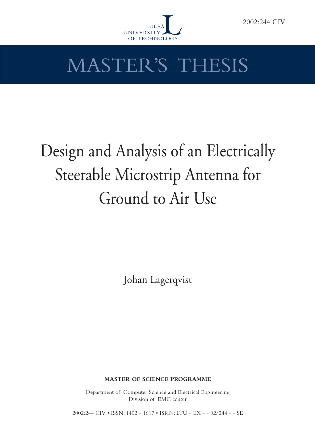 Design and Analysis of an Electrically Steerable Microstrip Antenna for Ground to Air Use