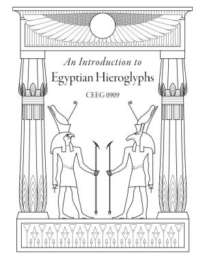 Egyptian Hieroglyphs CEEG 0909 a Workbook for an Introduction to Egyptian Hieroglyphs