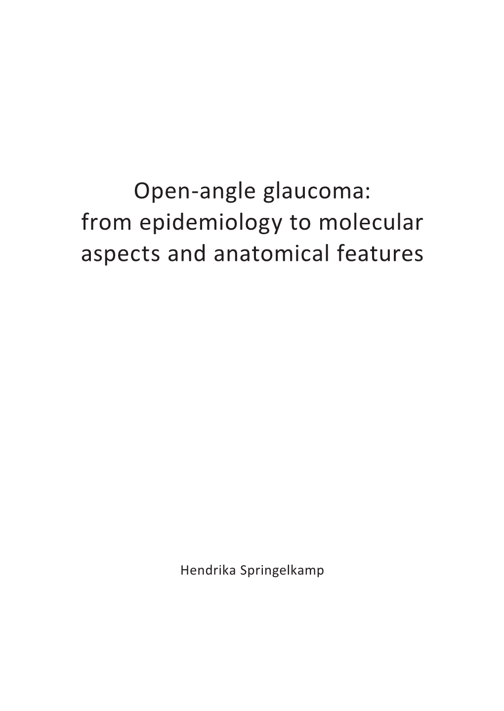 Open-Angle Glaucoma: from Epidemiology to Molecular Aspects and Anatomical Features
