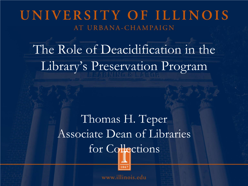 The Role of Deacidification in the Library's Preservation Program