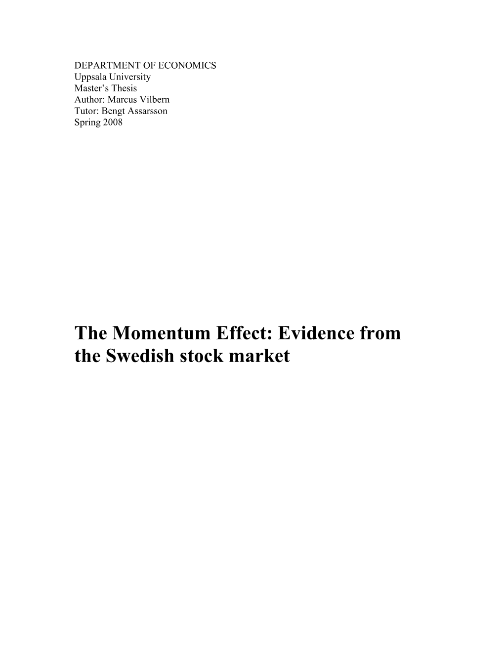 The Momentum Effect: Evidence from the Swedish Stock Market