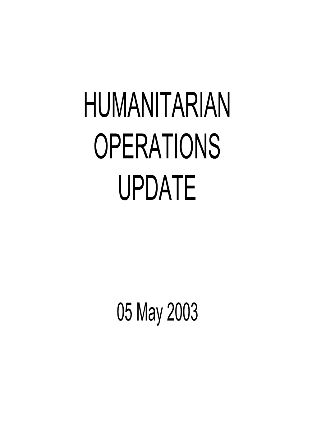 Humanitarian Operations Update