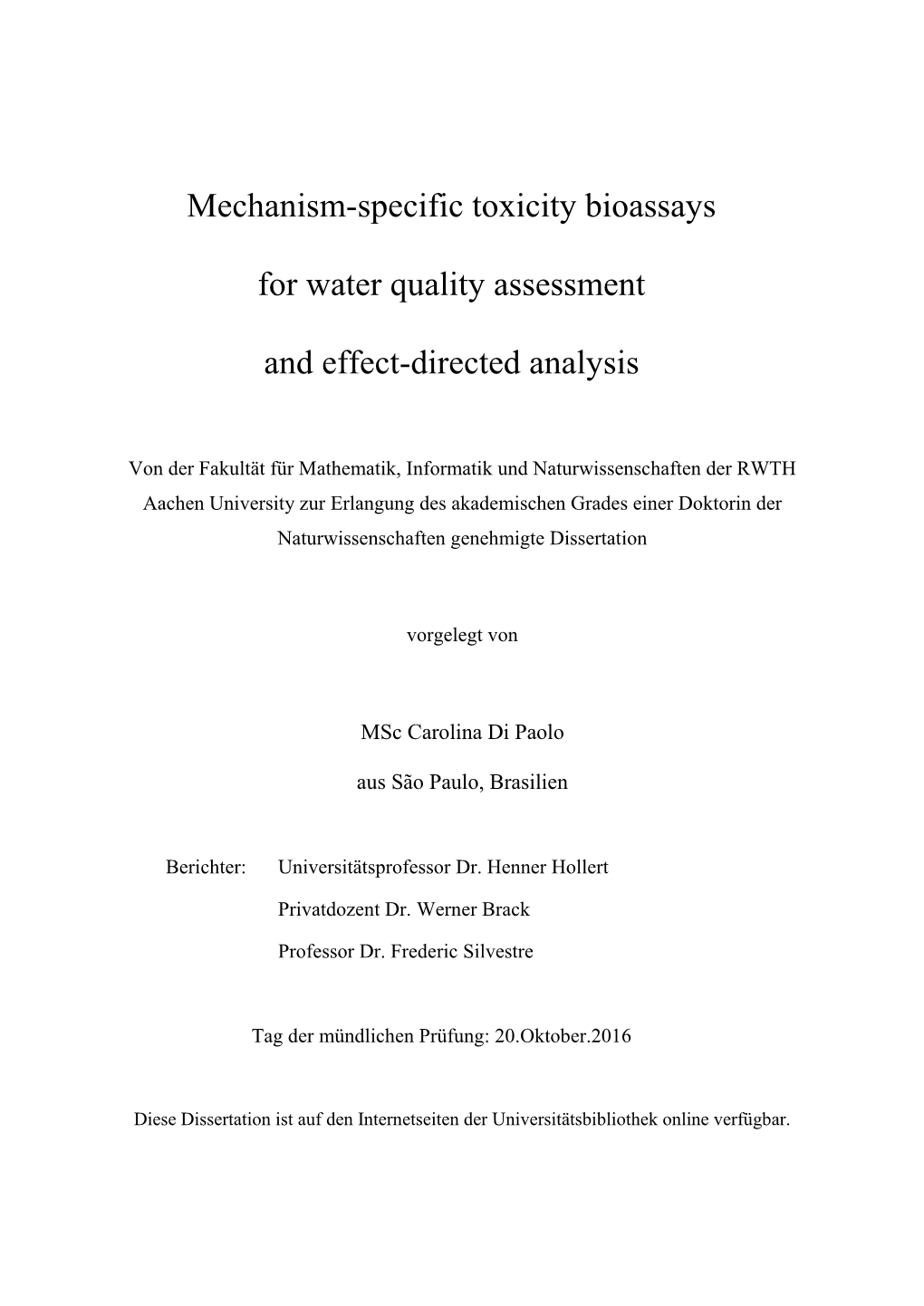 Mechanism-Specific Toxicity Bioassays for Water Quality Assessment and Effect-Directed Analysis” Supervisor: Prof