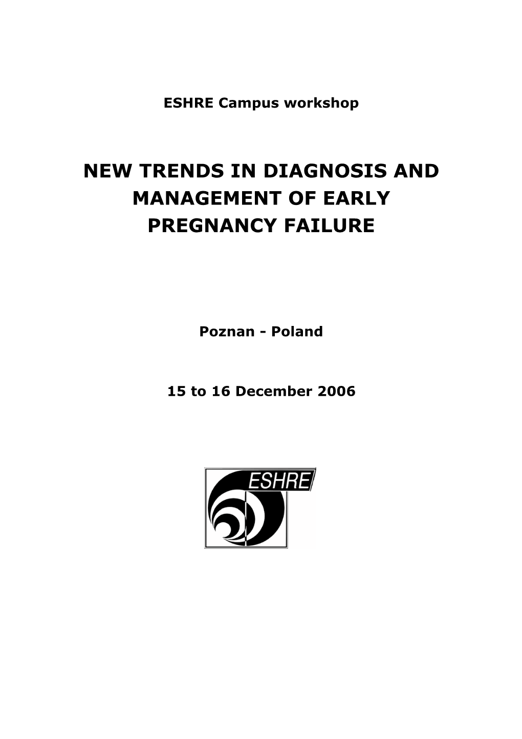 New Trends in Diagnosis and Management of Early Pregnancy Failure