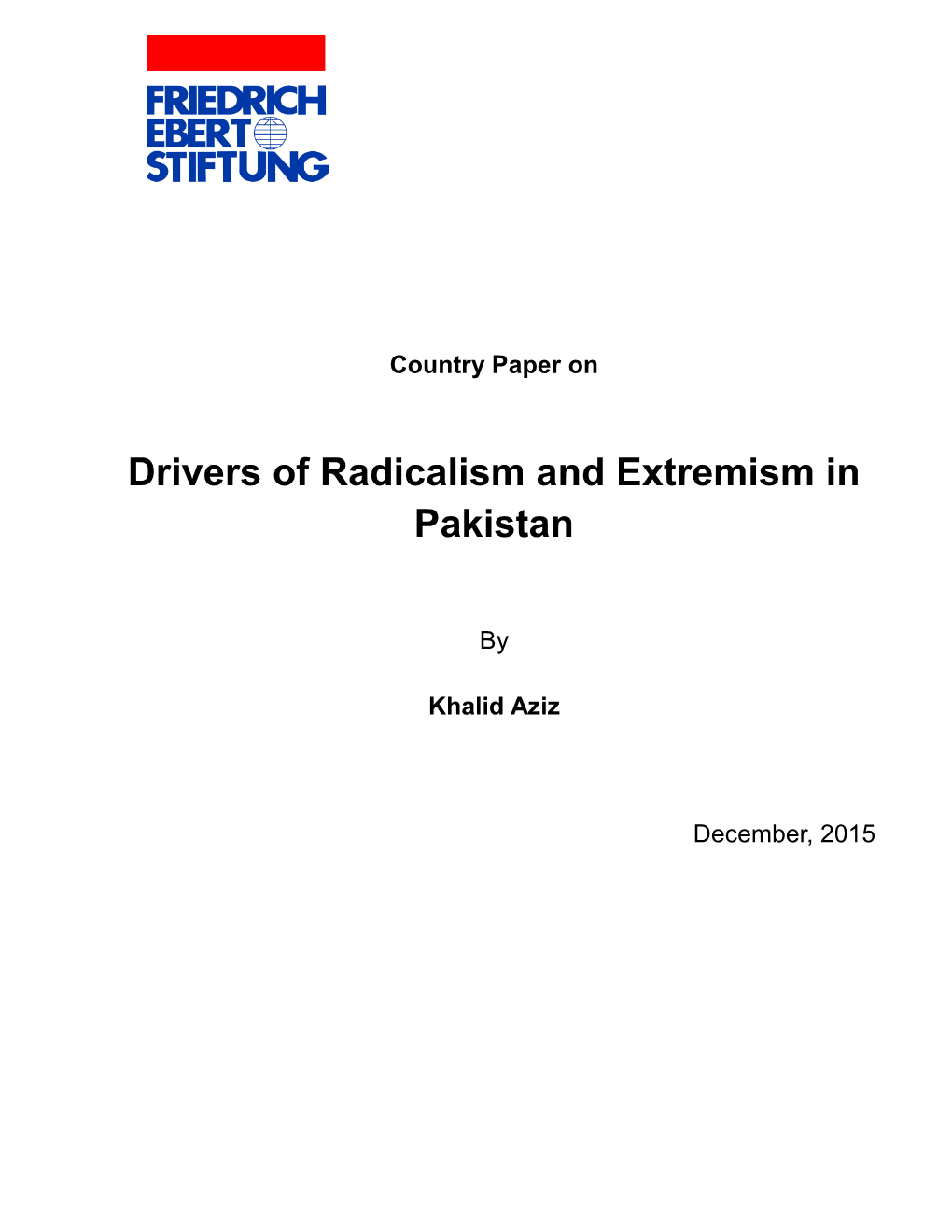 Country Paper on Drivers of Radicalism and Extremism in Pakistan