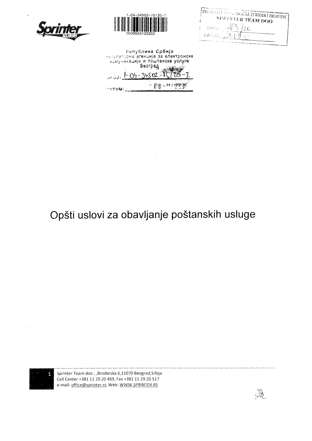 Sprinter Team—U Su Registrovane Sa Ekspres I1i Kurirskom Uslugom (U Daijem Tekstu Ekspres Pošiljke) I Imaju Svoj Broj