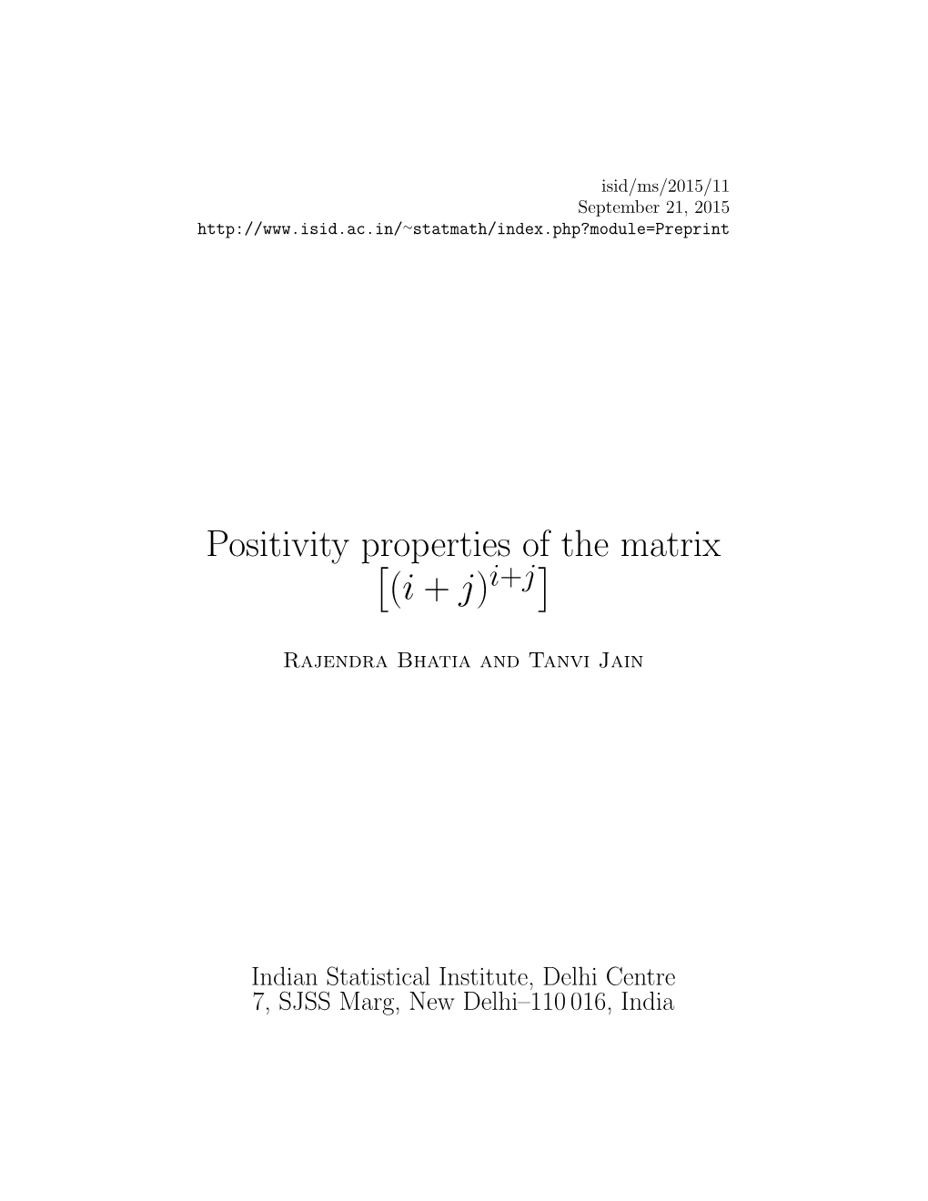 Positivity Properties of the Matrix (I + J)I+J