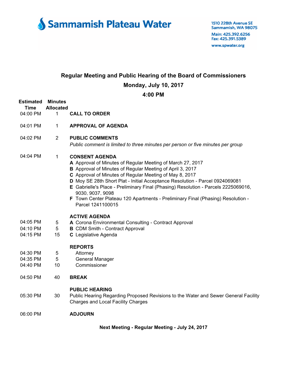 Regular Meeting and Public Hearing of the Board of Commissioners Monday, July 10, 2017 4:00 PM Estimated Minutes Time Allocated 04:00 PM 1 CALL to ORDER