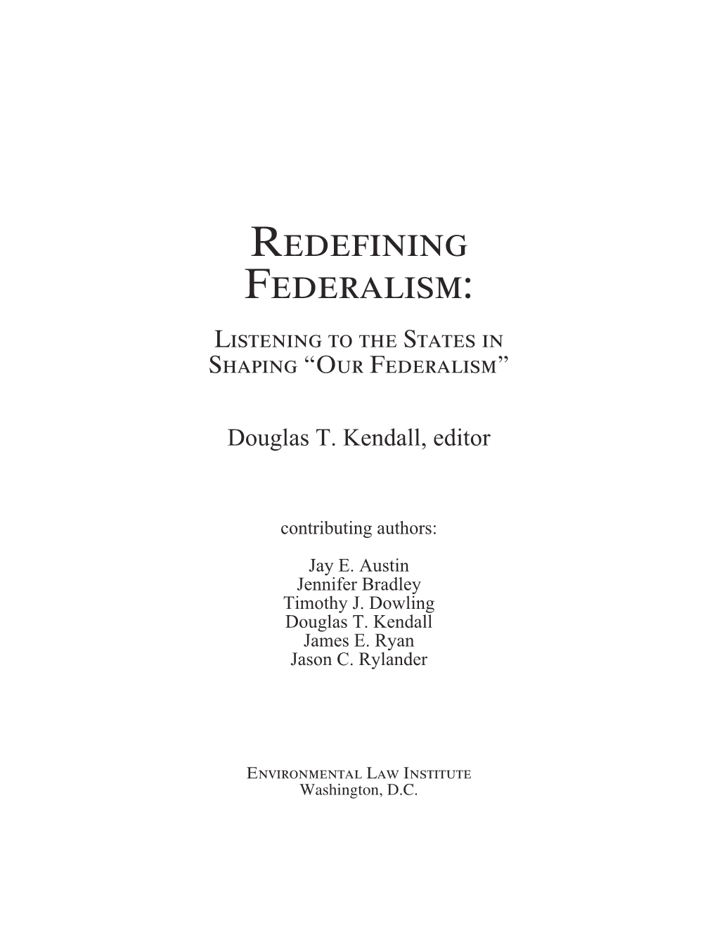 Redefining Federalism: Listening to the States in Shaping “Our Federalism”