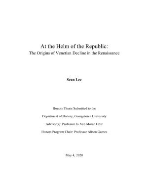 At the Helm of the Republic: the Origins of Venetian Decline in the Renaissance
