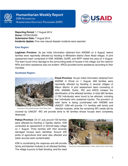 Reporting Period: 1-7 August 2014 Donor: OFDA/USAID Submission Date: 7 August 2014 Incidents Update: Five New Natural Disaster Incidents Were Reported