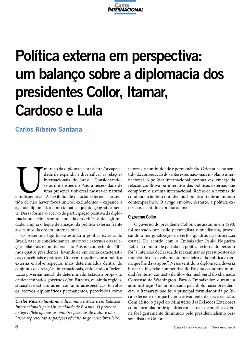 Um Balanço Sobre a Diplomacia Dos Presidentes Collor, Itamar, Cardoso E Lula