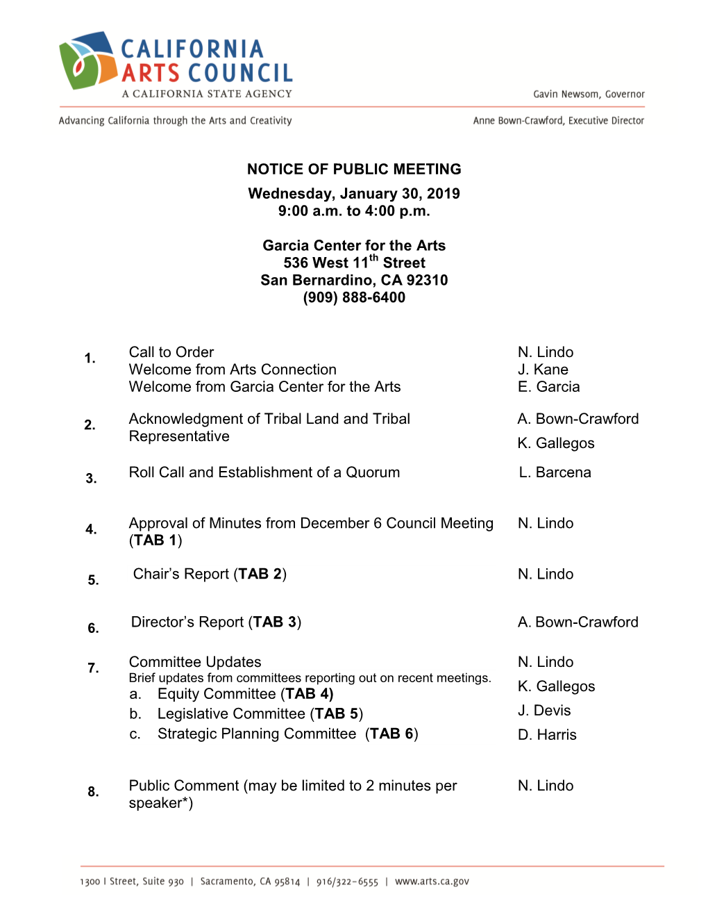 NOTICE of PUBLIC MEETING Wednesday, January 30, 2019 9:00 A.M. to 4:00 P.M. Garcia Center for the Arts 536 West 11Th Street Sa