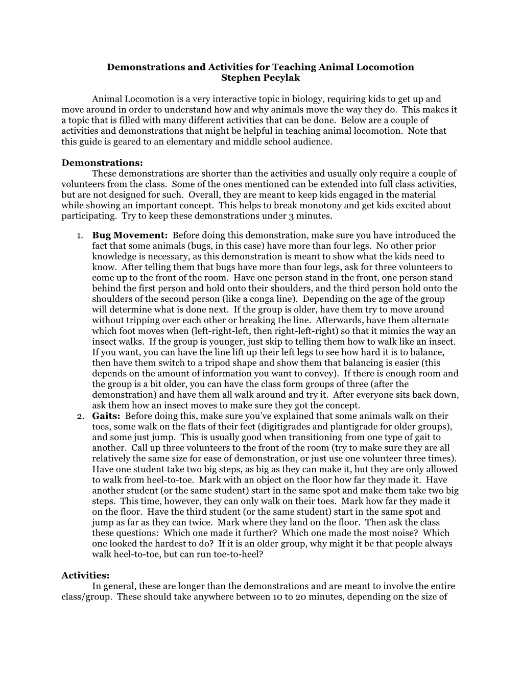 Demonstrations and Activities for Teaching Animal Locomotion Stephen Pecylak Animal Locomotion Is a Very Interactive Topic in Bi