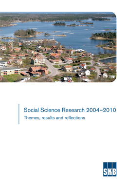 Social Science Research 2004–2010 – Themes, Results and Reflections