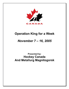 Operation King for a Week November 7 – 16, 2005