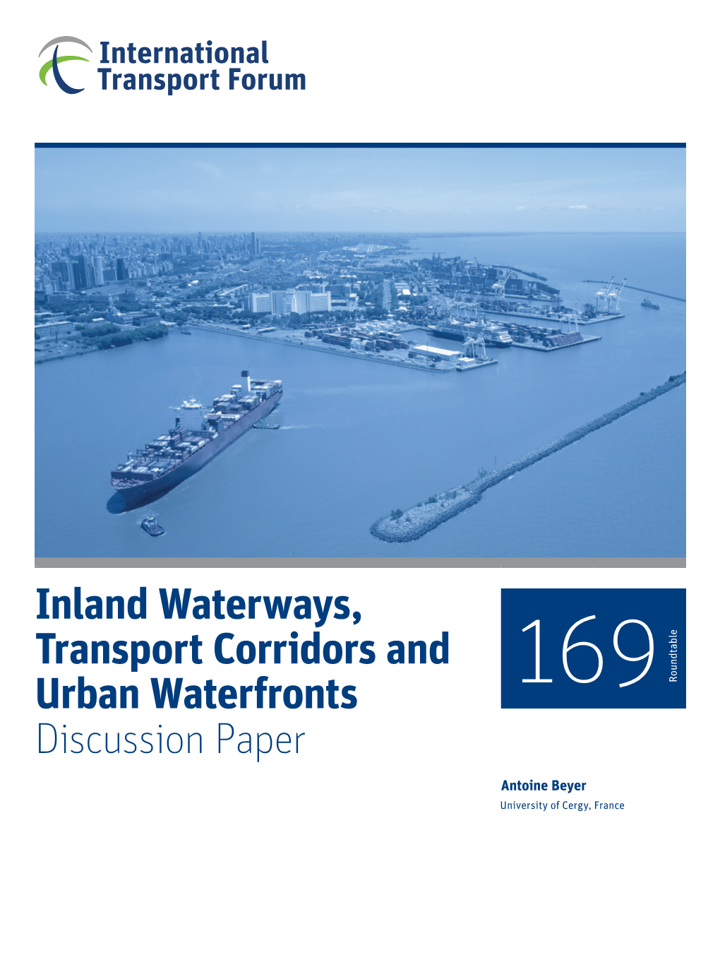 Inland Waterways, Transport Corridors and Urban Waterfronts 169 Roundtable Discussion Paper
