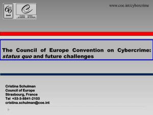 The Council of Europe Convention on Cybercrime: Status Quo and Future Challenges