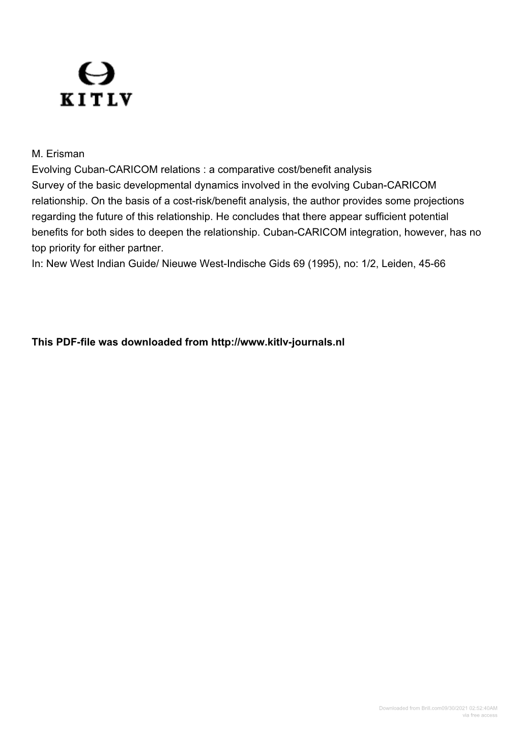 M. Erisman Evolving Cuban-CARICOM Relations : a Comparative Cost/Benefit Analysis Survey of the Basic Developmental Dynamics