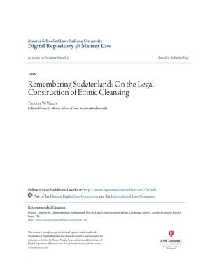 Remembering Sudetenland: on the Legal Construction of Ethnic Cleansing Timothy W