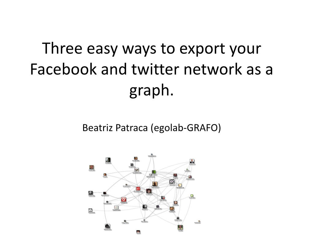 Three Easy Ways to Export Your Facebook and Twitter Network As a Graph