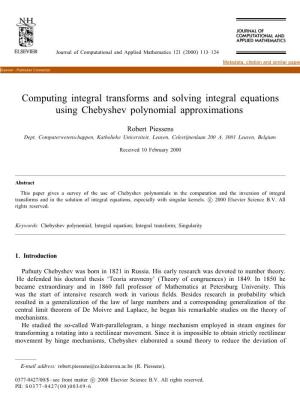 Computing Integral Transforms and Solving Integral Equations Using Chebyshev Polynomial Approximations