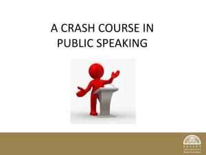A CRASH COURSE in PUBLIC SPEAKING Speakers