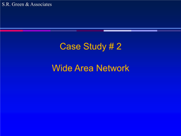 Case Study # 2 Wide Area Network