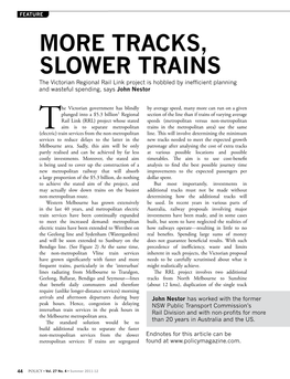 MORE TRACKS, SLOWER TRAINS the Victorian Regional Rail Link Project Is Hobbled by Inefficient Planning and Wasteful Spending, Says John Nestor